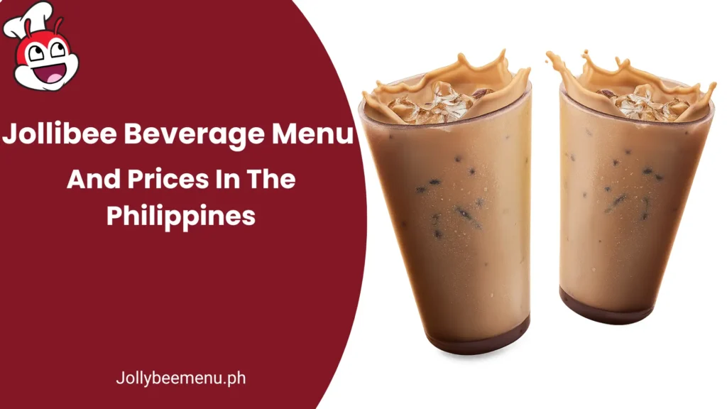 Discover Jollibee Beverages Menu and Prices in the Philippines (Updated 2025) 1 Jollibee Beverage Menu Feature