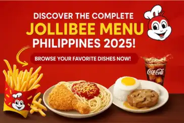 Discover the Complete Jollibee Menu Philippines 2025 – Fries, Spaghetti, Chickenjoy, Burger Steak, and Coca-Cola Drink